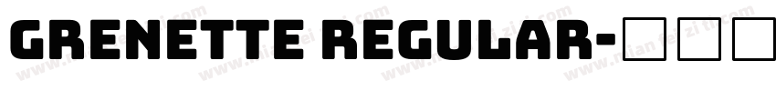 Grenette Regular字体转换